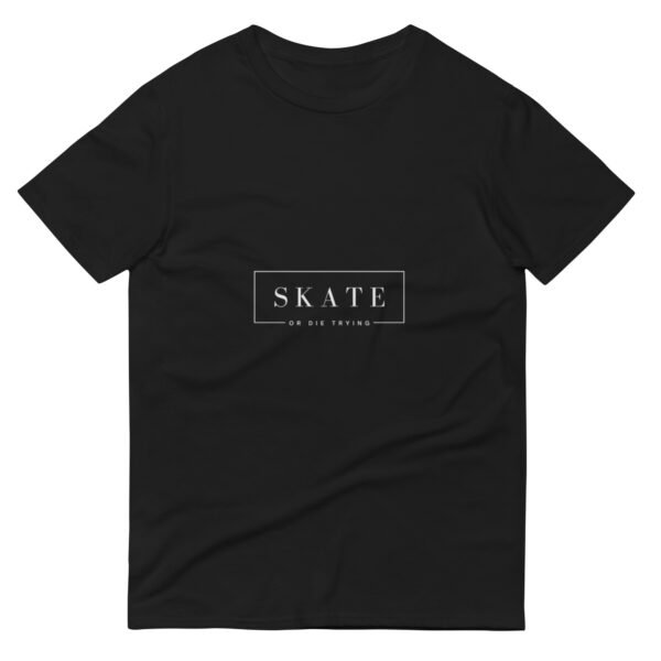 SKATE OR DIE TRYING Minimalist Short-Sleeve T-Shirt