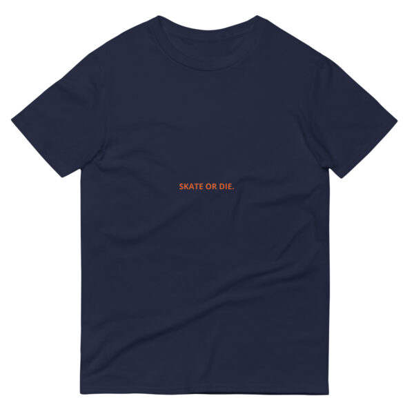 SKATE OR DIE Short-Sleeve T-Shirt - Image 3