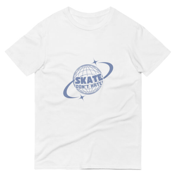 SKATE DON'T HATE Short-Sleeve T-Shirt
