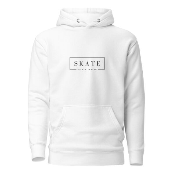 SKATE OR DIE TRYING Unisex Hoodie